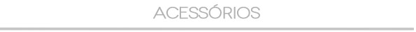 Acessórios Corello